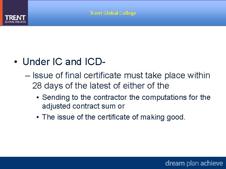 Trent Global College • Under IC and ICD– Issue of final certificate must take