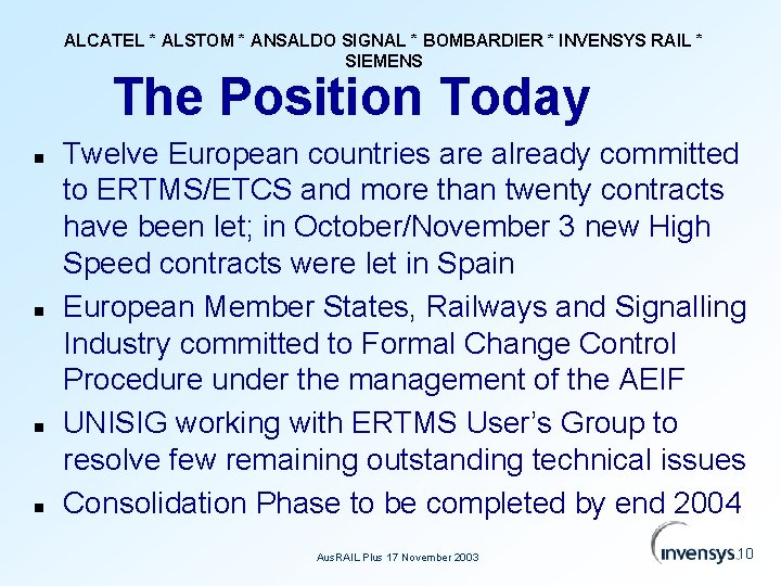 ALCATEL * ALSTOM * ANSALDO SIGNAL * BOMBARDIER * INVENSYS RAIL * SIEMENS The