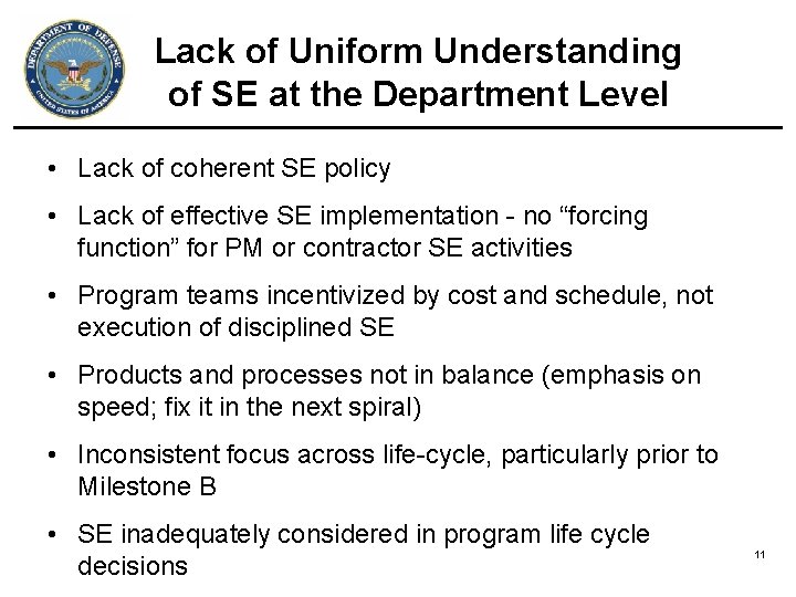 Lack of Uniform Understanding of SE at the Department Level • Lack of coherent Lack of Uniform Understanding of SE at the Department Level • Lack of coherent