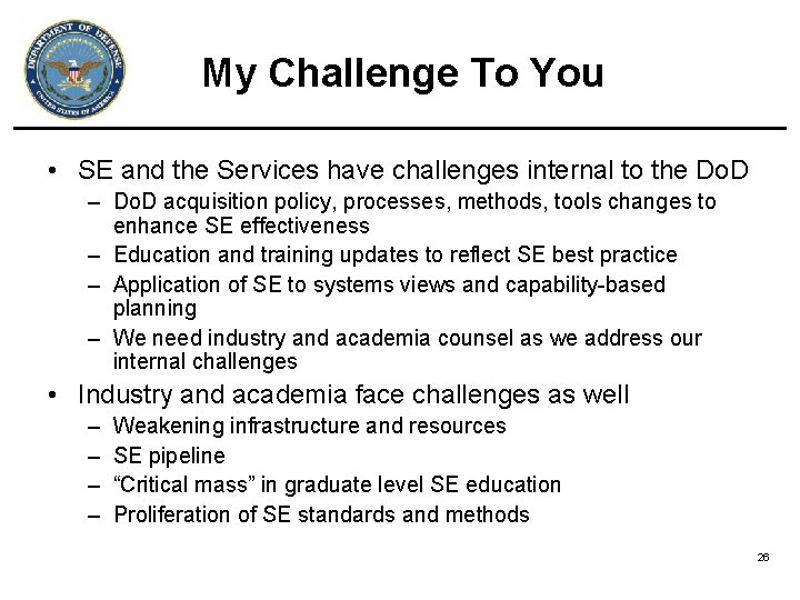 My Challenge To You • SE and the Services have challenges internal to the My Challenge To You • SE and the Services have challenges internal to the