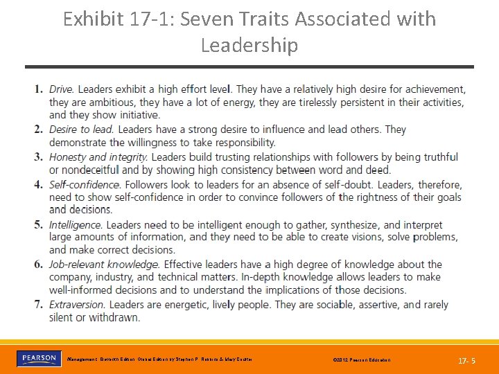 Exhibit 17 -1: Seven Traits Associated with Leadership Copyright © 2012 Pearson Education, Inc.