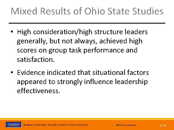 Mixed Results of Ohio State Studies • High consideration/high structure leaders generally, but not