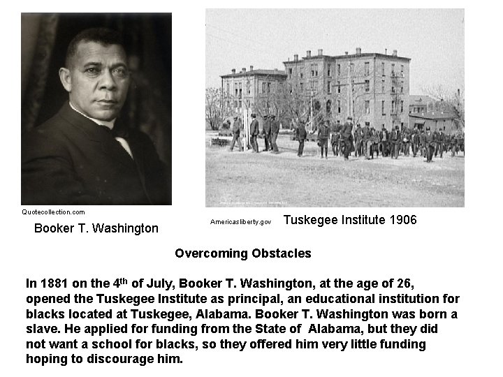 Quotecollection. com Booker T. Washington Tuskegee Institute 1906 Americasliberty. gov Overcoming Obstacles In 1881