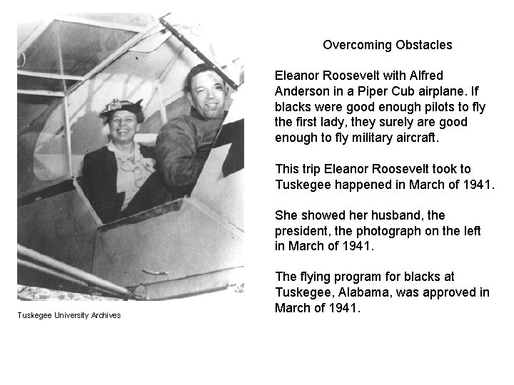 Overcoming Obstacles Eleanor Roosevelt with Alfred Anderson in a Piper Cub airplane. If blacks