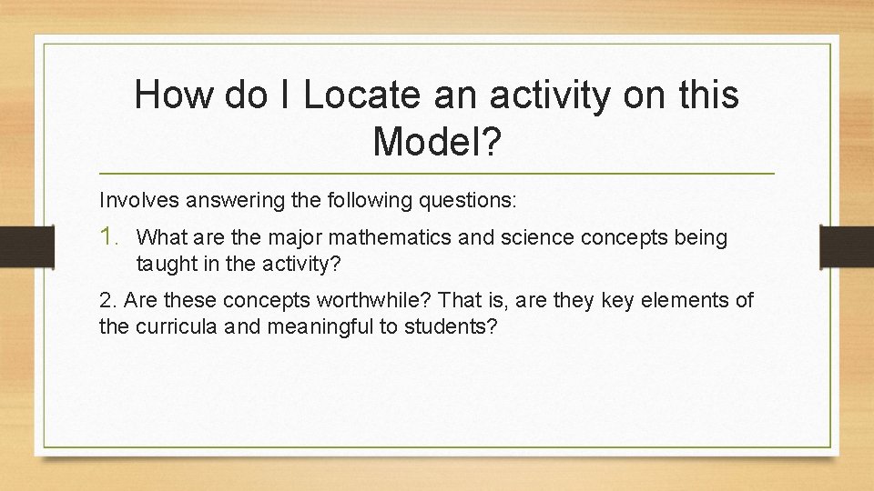 How do I Locate an activity on this Model? Involves answering the following questions: