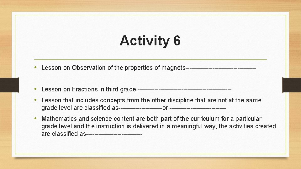 Activity 6 • Lesson on Observation of the properties of magnets----------------- • Lesson on