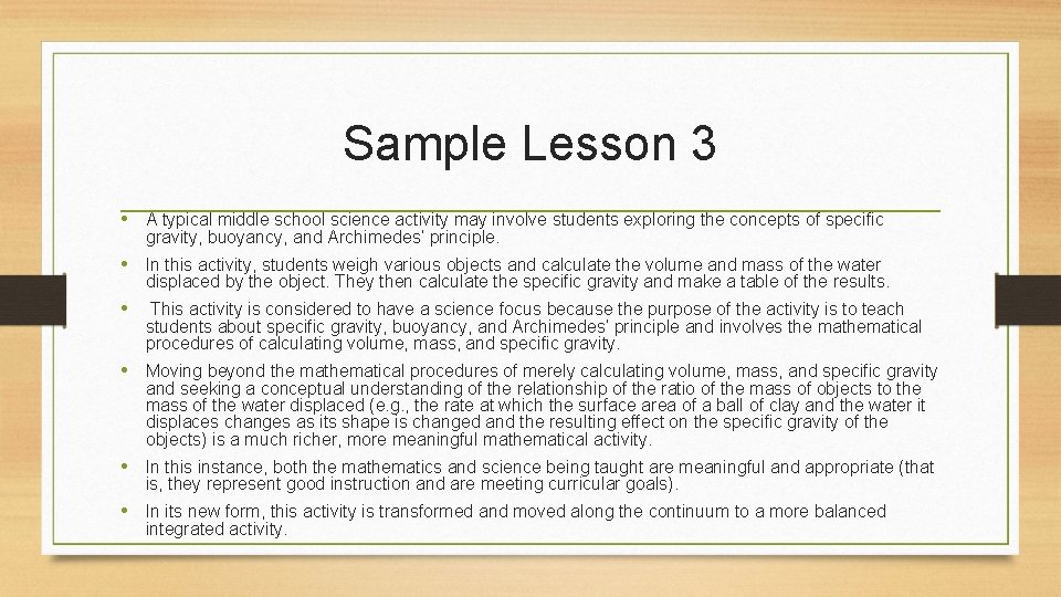 Sample Lesson 3 • A typical middle school science activity may involve students exploring