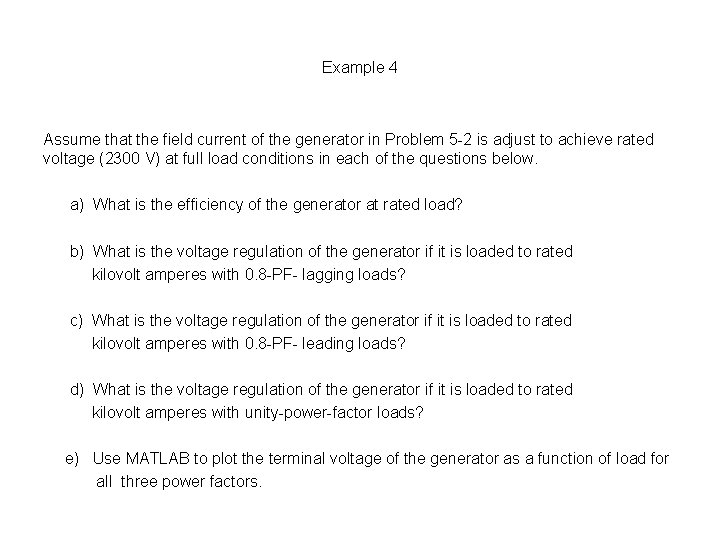 Example 4 Assume that the field current of the generator in Problem 5 -2