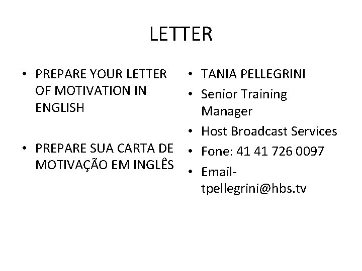 LETTER • PREPARE YOUR LETTER OF MOTIVATION IN ENGLISH • TANIA PELLEGRINI • Senior