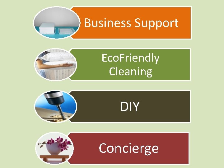 Business Support Eco. Friendly Cleaning DIY Concierge 