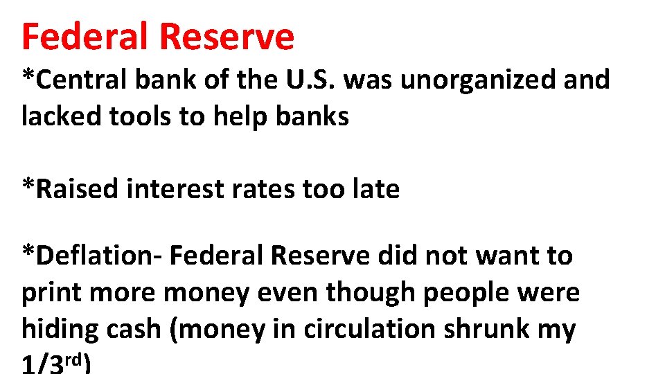 Federal Reserve *Central bank of the U. S. was unorganized and lacked tools to
