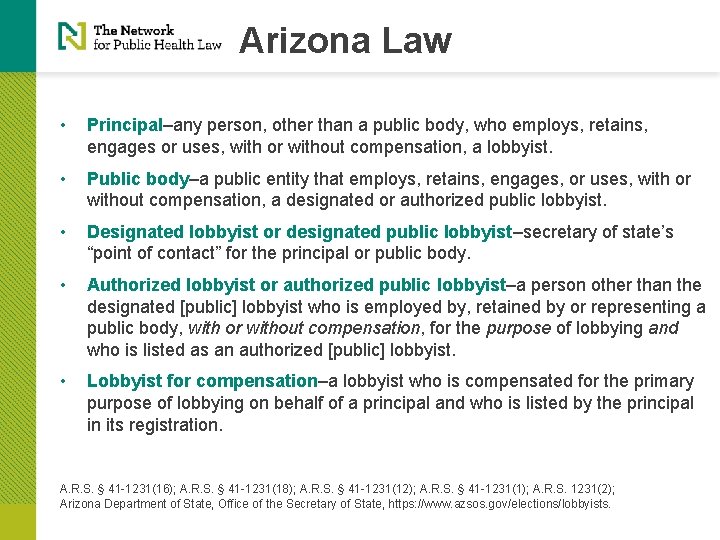 Arizona Law • Principal–any person, other than a public body, who employs, retains, engages