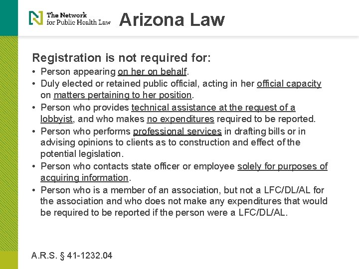 Arizona Law Registration is not required for: • Person appearing on her on behalf.
