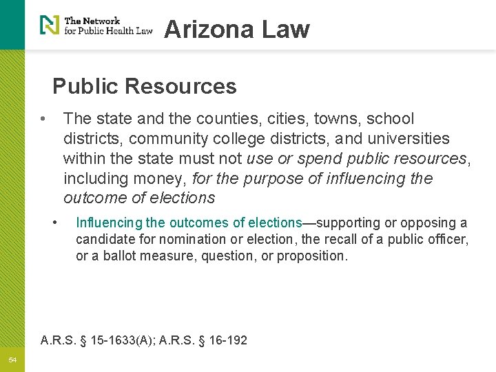 Arizona Law Public Resources • The state and the counties, cities, towns, school districts,