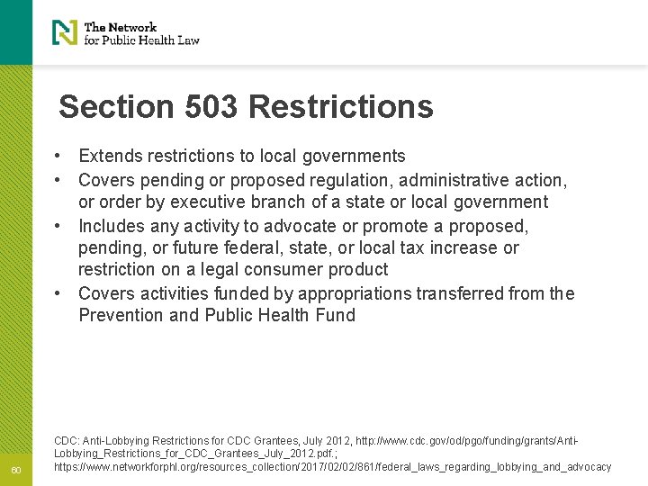 Section 503 Restrictions • Extends restrictions to local governments • Covers pending or proposed