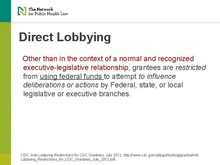 Direct Lobbying Other than in the context of a normal and recognized executive-legislative relationship,