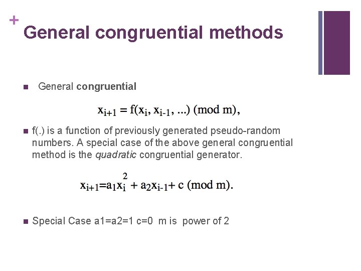 + General congruential methods n General congruential n f(. ) is a function of