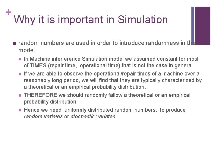 + Why it is important in Simulation n random numbers are used in order