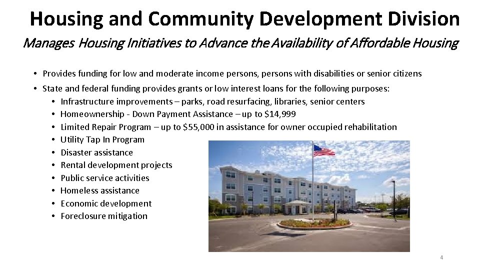 Housing and Community Development Division Manages Housing Initiatives to Advance the Availability of Affordable