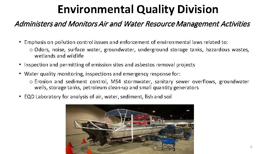 Environmental Quality Division Administers and Monitors Air and Water Resource Management Activities • Emphasis