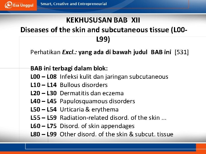 KEKHUSUSAN BAB XII Diseases of the skin and subcutaneous tissue (L 00 L 99)