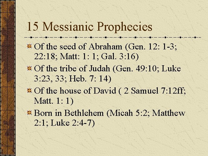 15 Messianic Prophecies Of the seed of Abraham (Gen. 12: 1 -3; 22: 18;