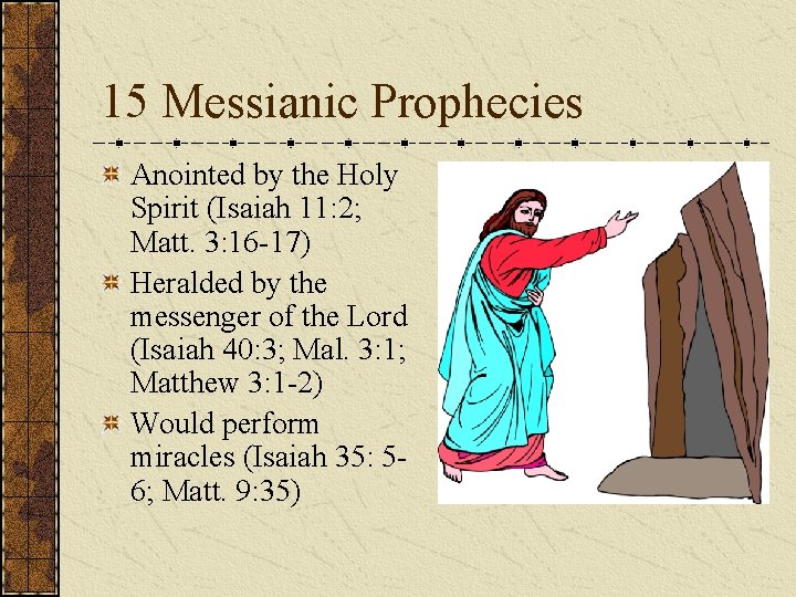 15 Messianic Prophecies Anointed by the Holy Spirit (Isaiah 11: 2; Matt. 3: 16