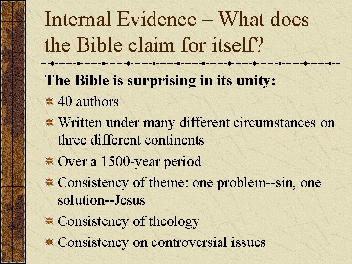 Internal Evidence – What does the Bible claim for itself? The Bible is surprising