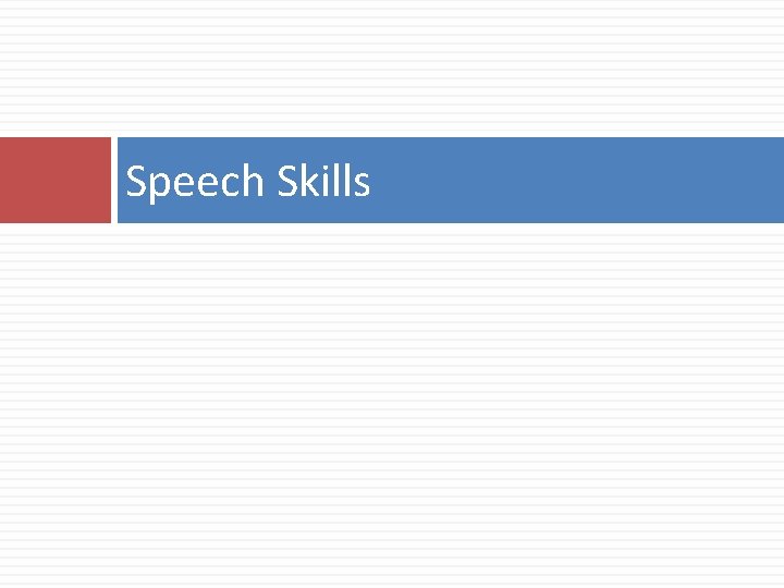 Speech Skills 