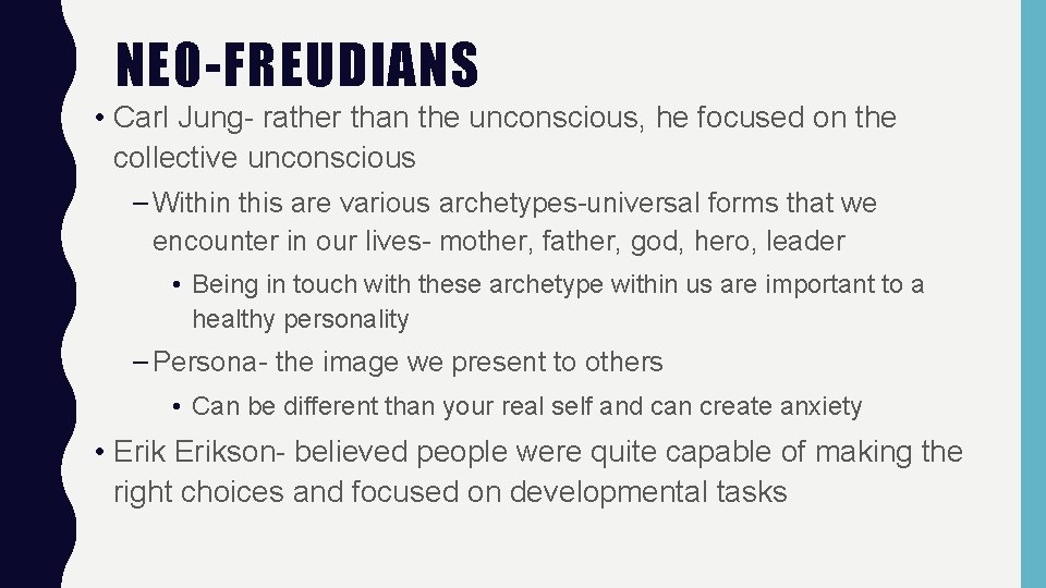 NE 0 -FREUDIANS • Carl Jung- rather than the unconscious, he focused on the