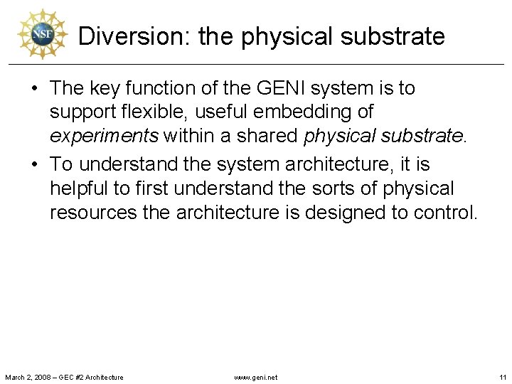Diversion: the physical substrate • The key function of the GENI system is to
