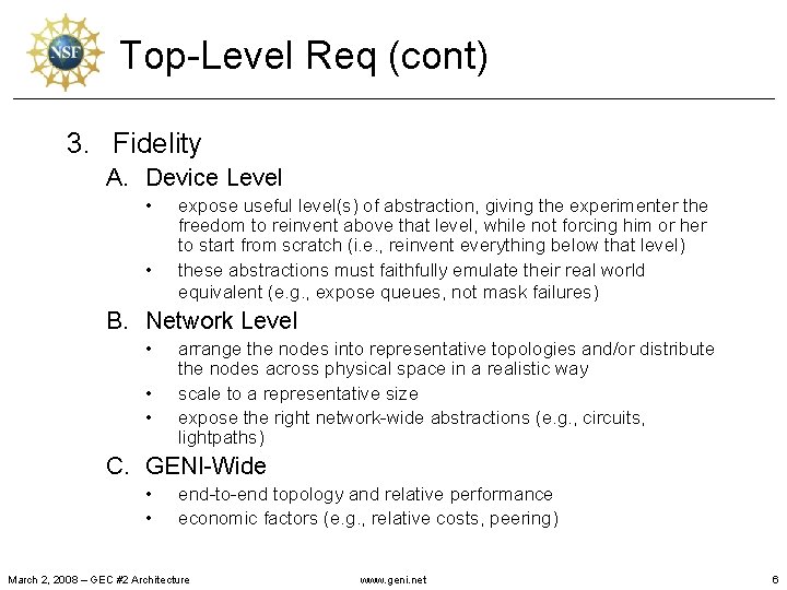 Top-Level Req (cont) 3. Fidelity A. Device Level • • expose useful level(s) of