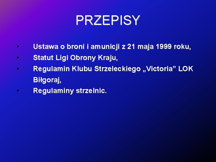 PRZEPISY • • Ustawa o broni i amunicji z 21 maja 1999 roku, Statut