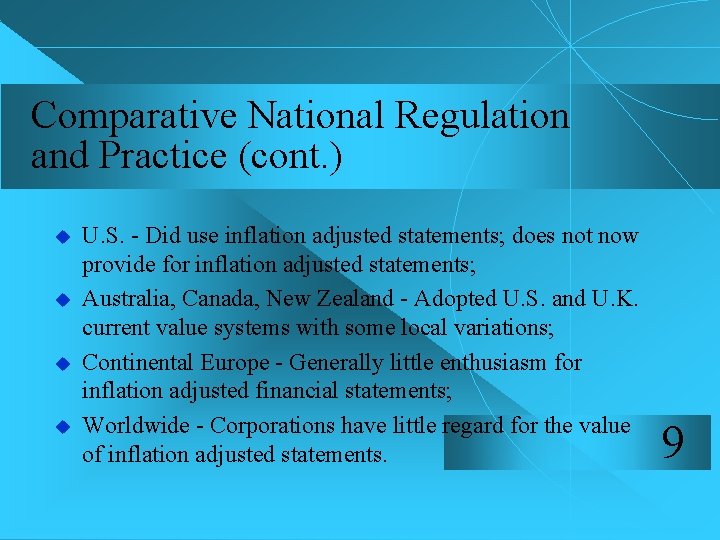 Comparative National Regulation and Practice (cont. ) u u U. S. - Did use
