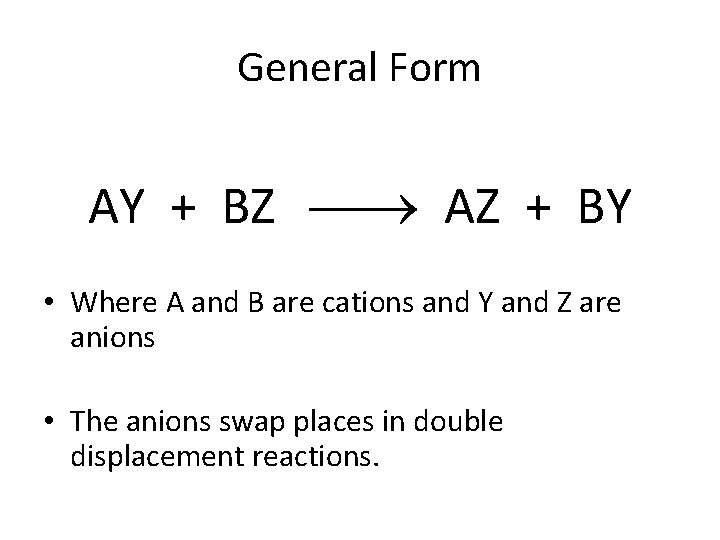 General Form AY + BZ AZ + BY • Where A and B are