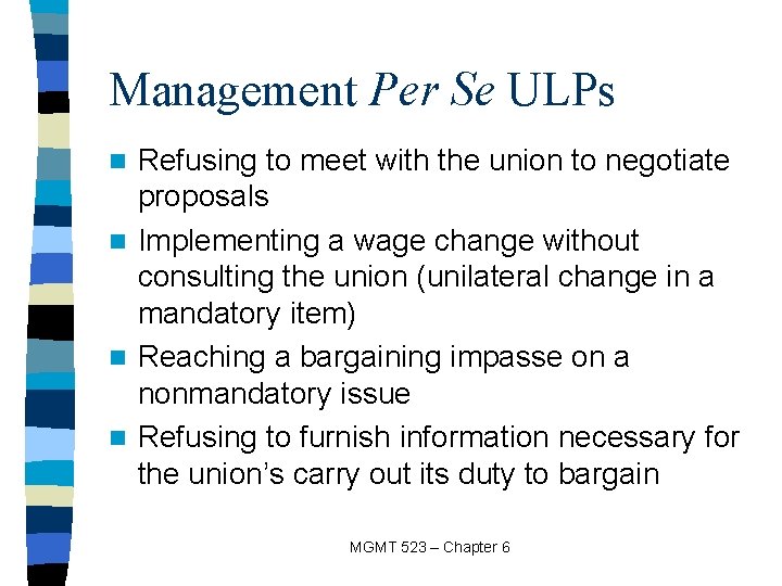 Management Per Se ULPs Refusing to meet with the union to negotiate proposals n