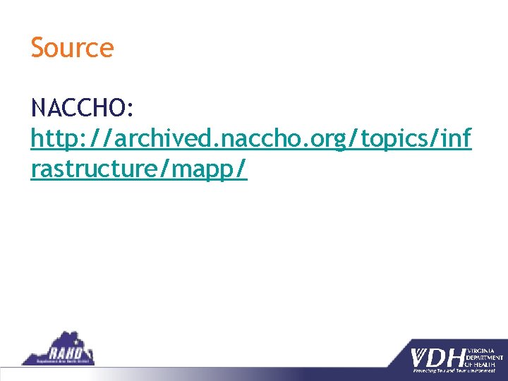 Source NACCHO: http: //archived. naccho. org/topics/inf rastructure/mapp/ 