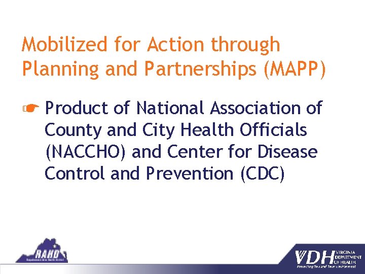 Mobilized for Action through Planning and Partnerships (MAPP) ☛ Product of National Association of