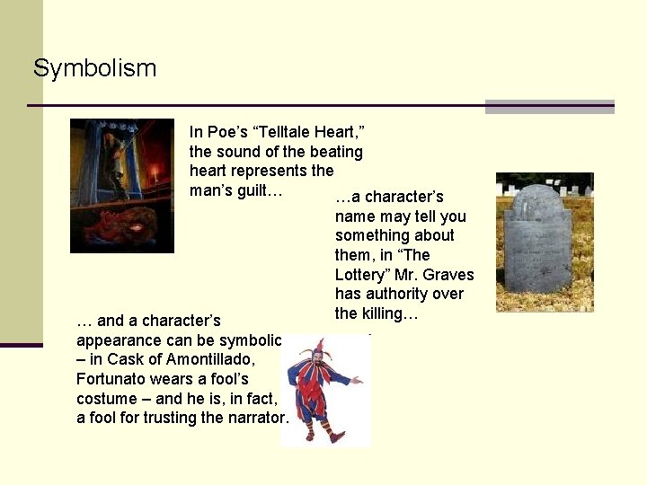 Symbolism In Poe’s “Telltale Heart, ” the sound of the beating heart represents the