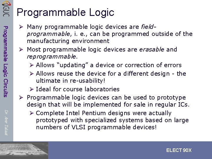 Programmable Logic Circuits Dr. Amr Talaat Ø Many programmable logic devices are fieldprogrammable, i. Programmable Logic Circuits Dr. Amr Talaat Ø Many programmable logic devices are fieldprogrammable, i.