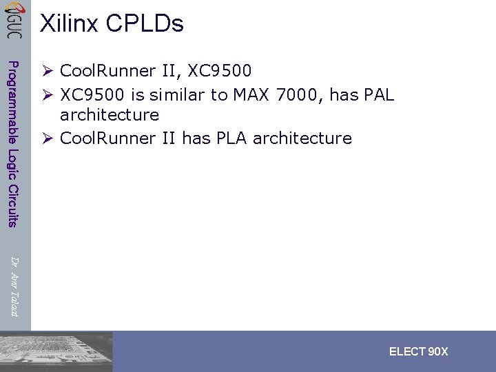 Xilinx CPLDs Programmable Logic Circuits Ø Cool. Runner II, XC 9500 Ø XC 9500 Xilinx CPLDs Programmable Logic Circuits Ø Cool. Runner II, XC 9500 Ø XC 9500