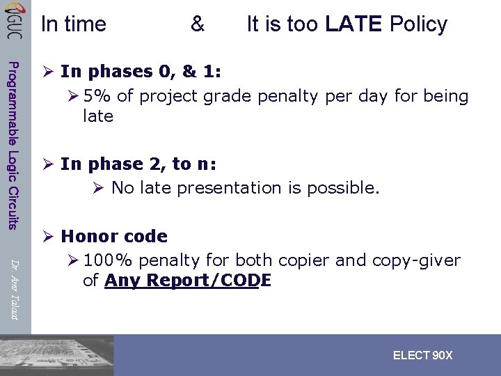 In time & It is too LATE Policy Programmable Logic Circuits Ø In phases In time & It is too LATE Policy Programmable Logic Circuits Ø In phases