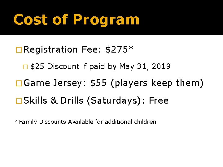 Cost of Program � Registration � Fee: $275* $25 Discount if paid by May