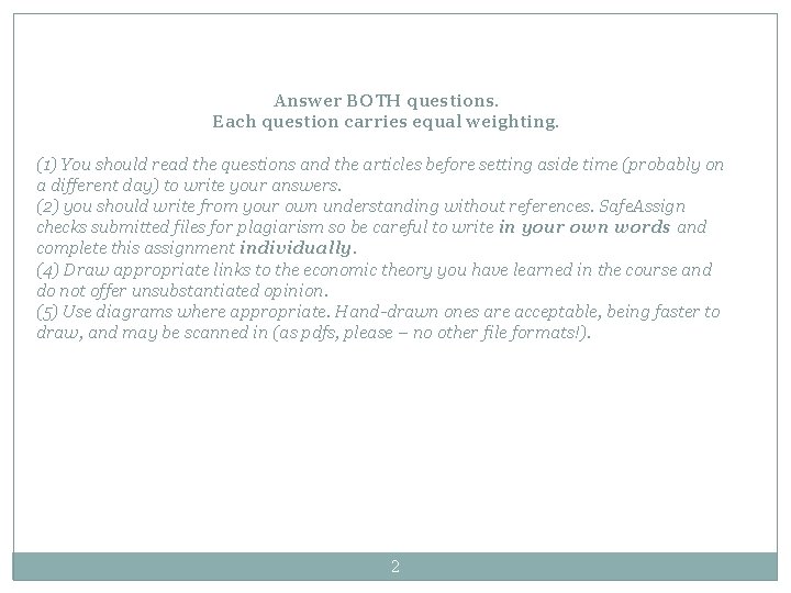 Answer BOTH questions. Each question carries equal weighting. (1) You should read the questions