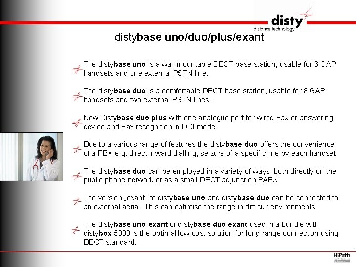 distybase uno/duo/plus/exant The distybase uno is a wall mountable DECT base station, usable for