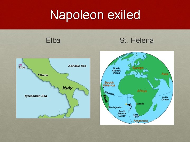 Napoleon exiled Elba St. Helena 
