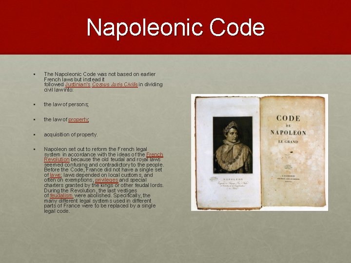 Napoleonic Code • The Napoleonic Code was not based on earlier French laws but