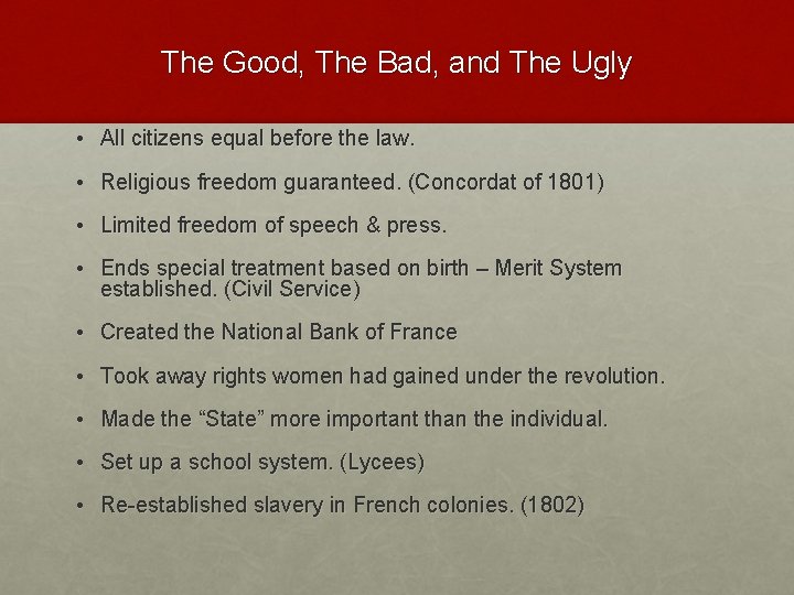 The Good, The Bad, and The Ugly • All citizens equal before the law.