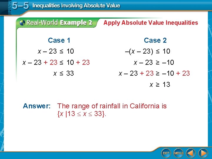 Apply Absolute Value Inequalities Case 1 x – 23 ≤ 10 x – 23