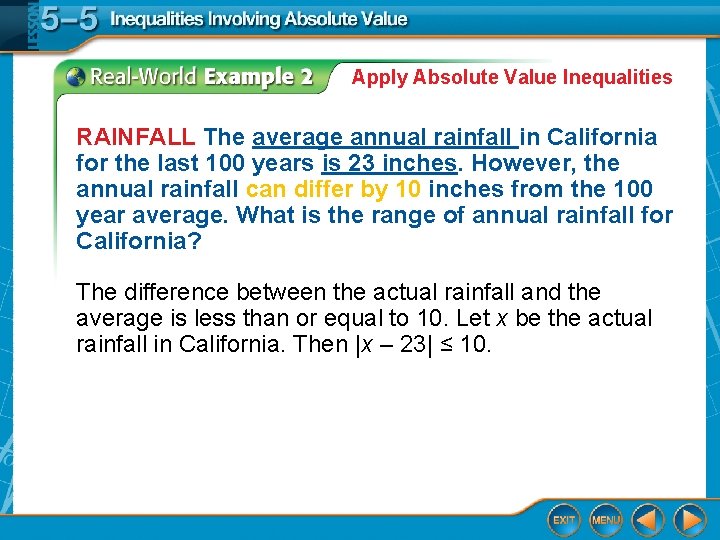 Apply Absolute Value Inequalities RAINFALL The average annual rainfall in California for the last